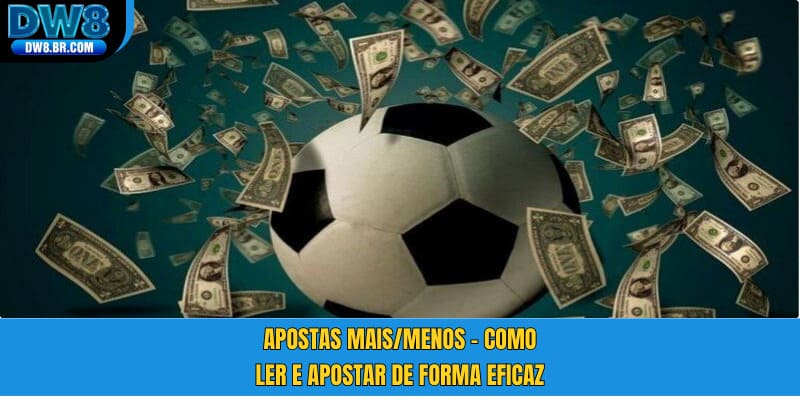Apostas Mais/Menos - DW8