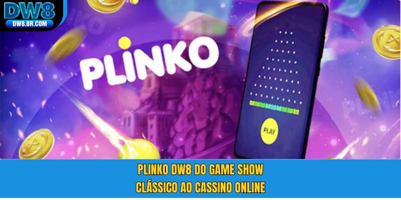 Plinko DW8 do game show clássico ao cassino online